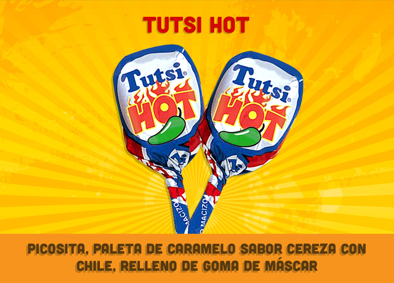 Tutsi Hot, Picosita, paleta de caramelo sabor cereza con chile, relleno de goma de máscar